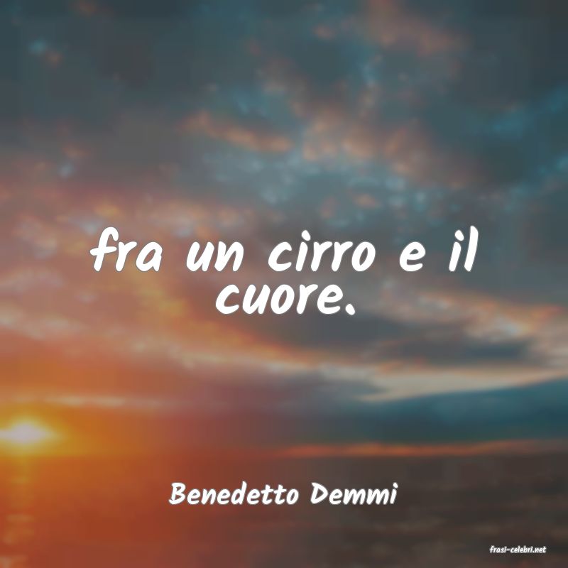 frasi di  Benedetto Demmi
