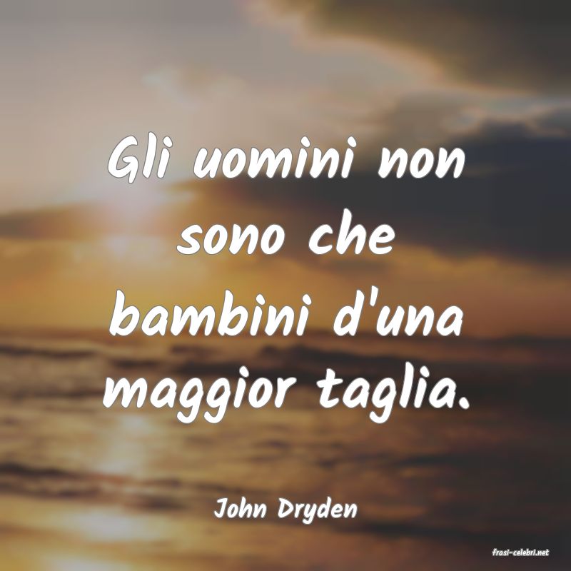 frasi di John Dryden