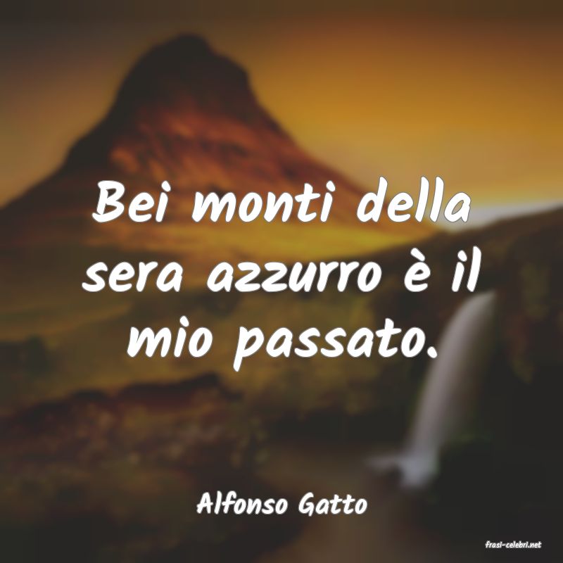 frasi di Alfonso Gatto