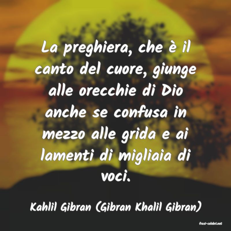 frasi di Kahlil Gibran (Gibran Khalil Gibran)