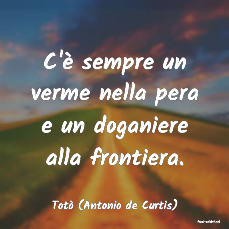 frasi di Tot (Antonio de Curtis)