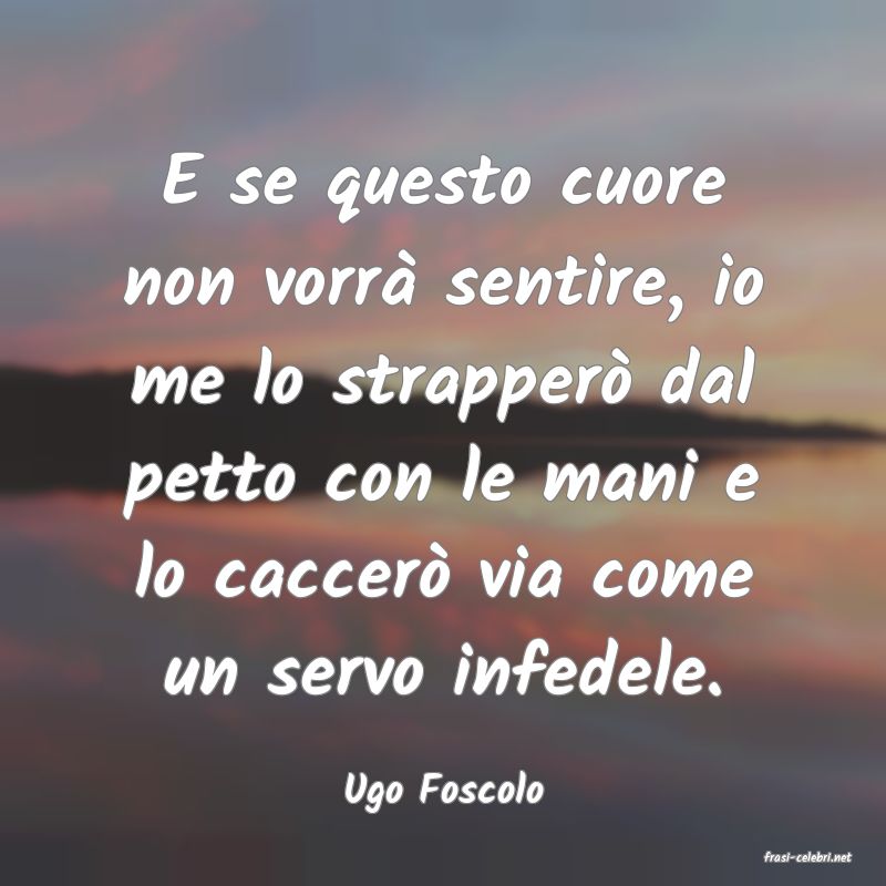 frasi di Ugo Foscolo