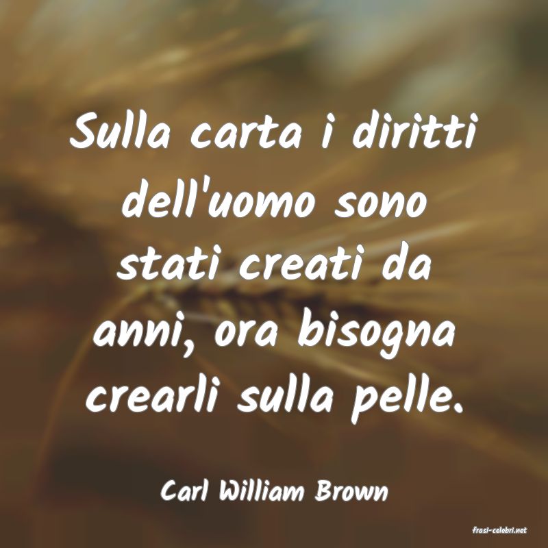 frasi di Carl William Brown