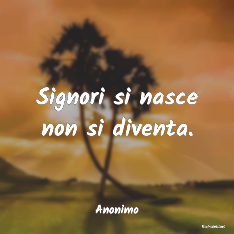 frasi di Anonimo