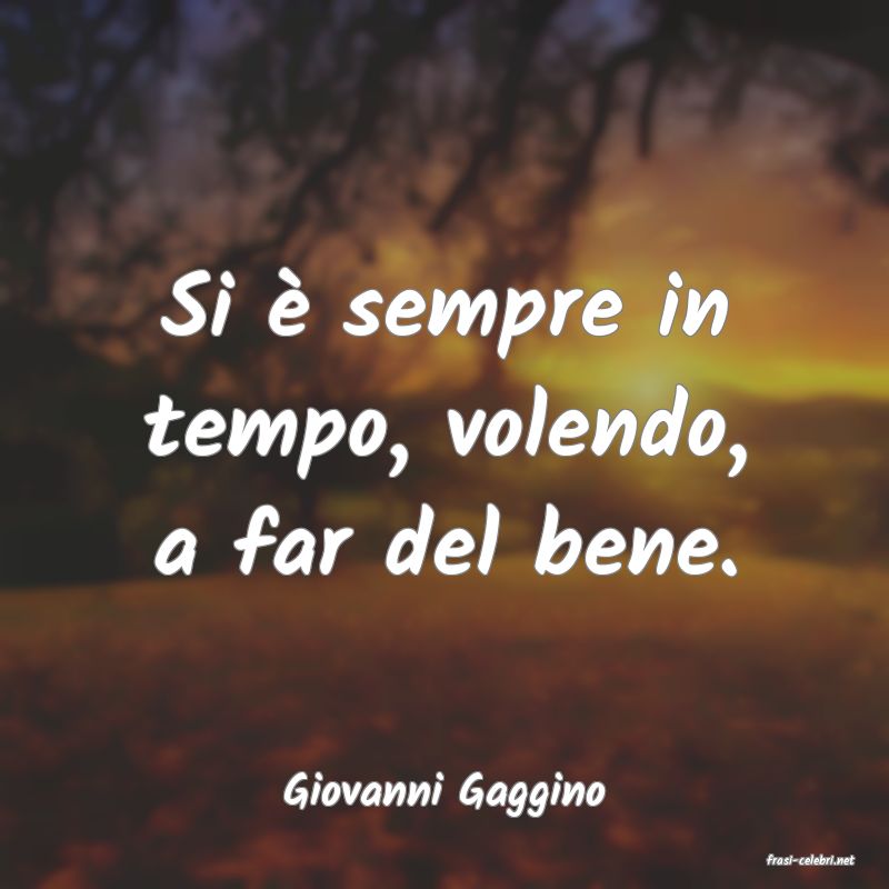 frasi di Giovanni Gaggino