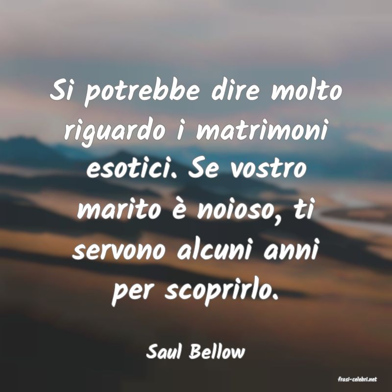 frasi di Saul Bellow