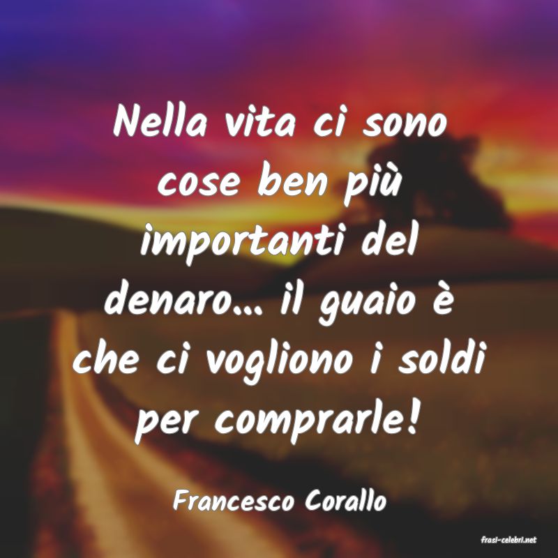 frasi di Francesco Corallo
