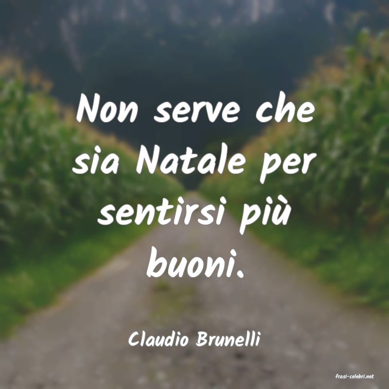 frasi di  Claudio Brunelli
