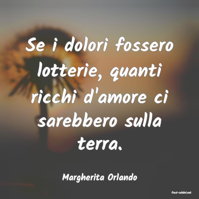 frasi di Margherita Orlando