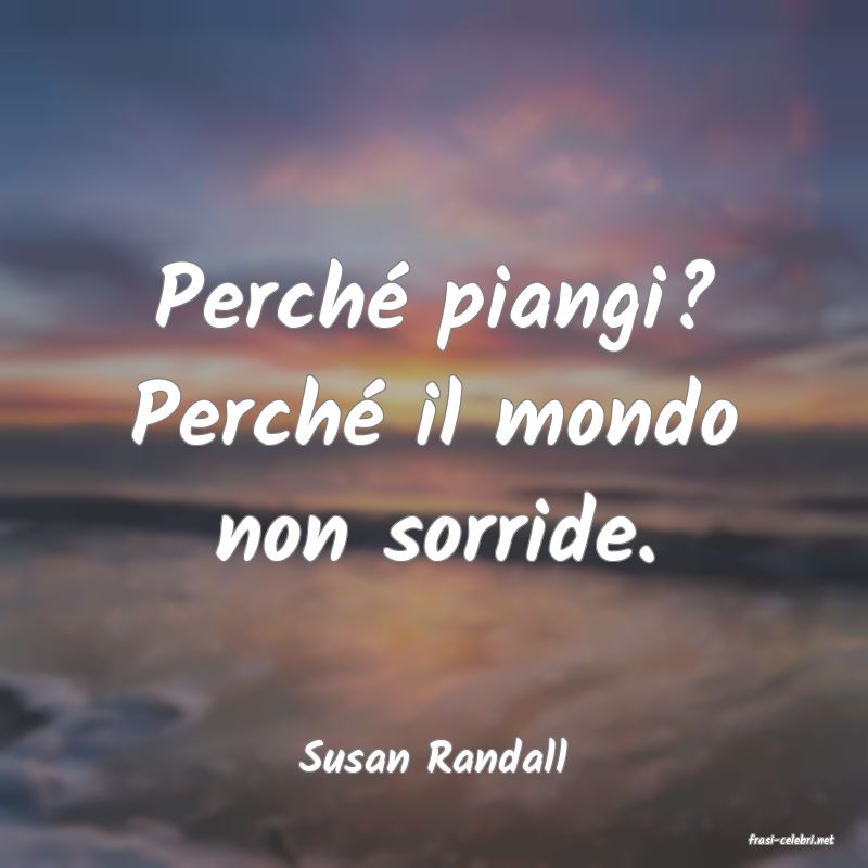 frasi di  Susan Randall

