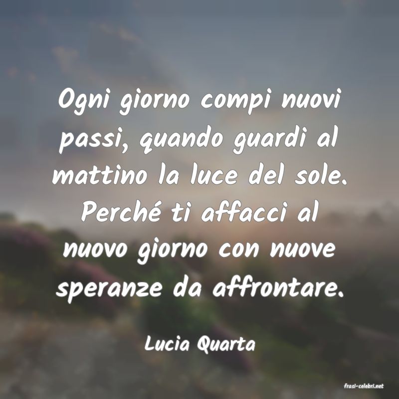 frasi di  Lucia Quarta
