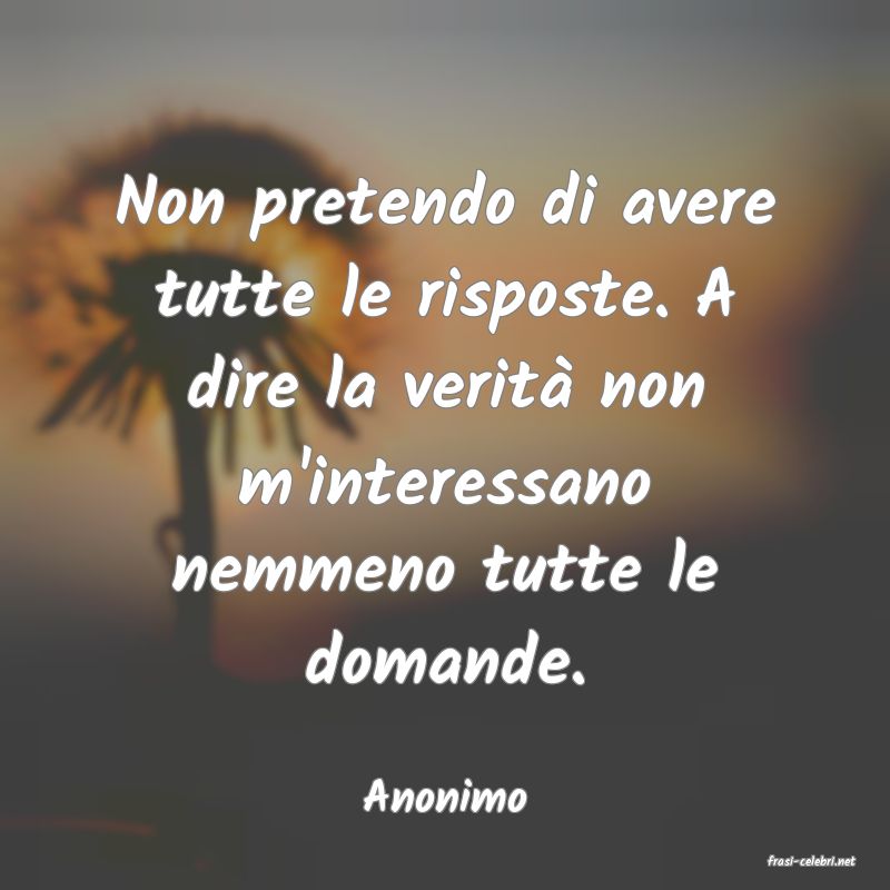 frasi di Anonimo