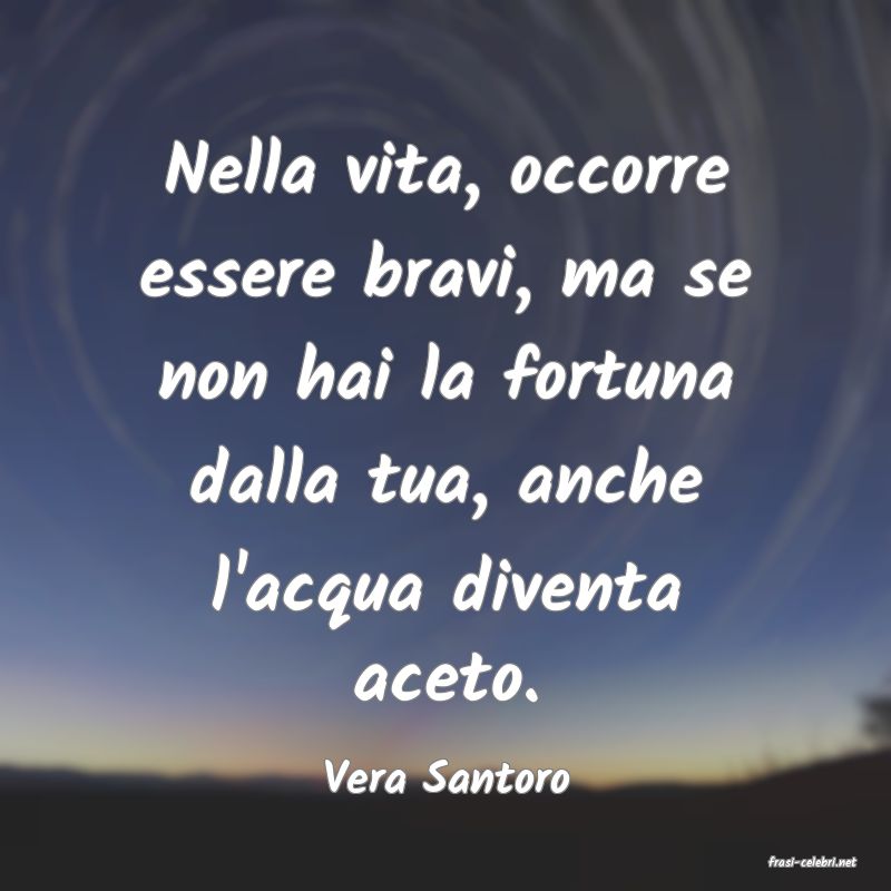 frasi di  Vera Santoro
