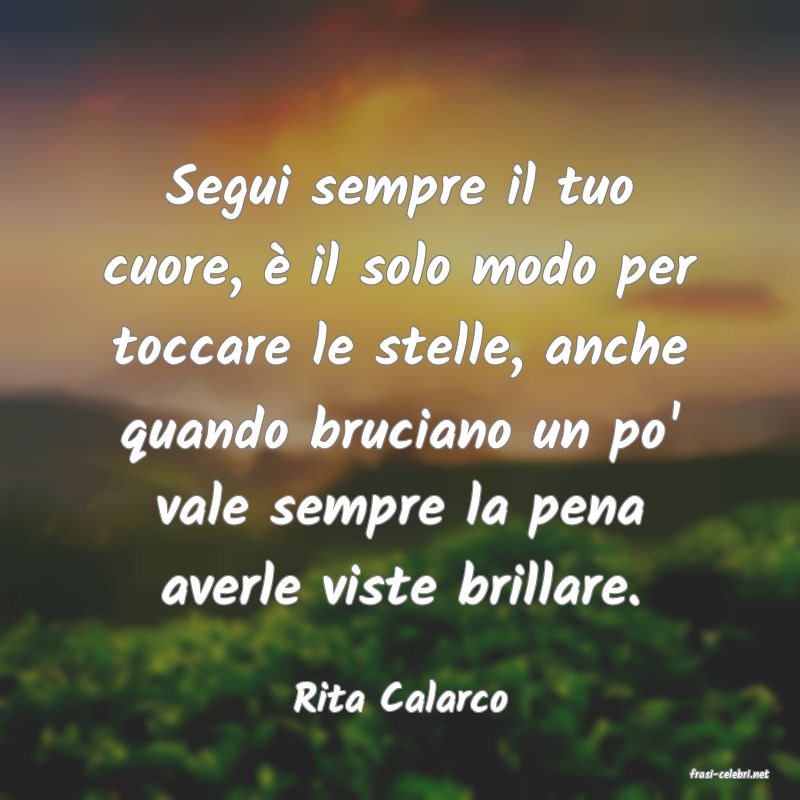 frasi di  Rita Calarco
