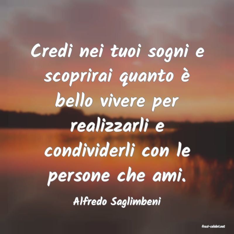 frasi di  Alfredo Saglimbeni
