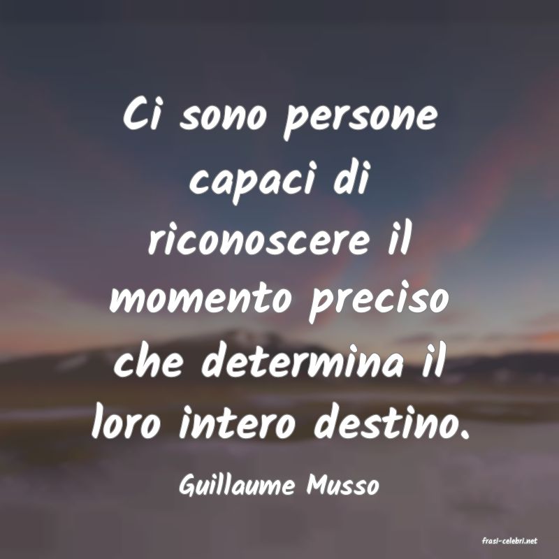 frasi di  Guillaume Musso
