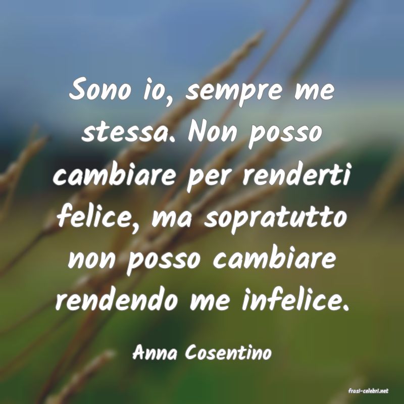 frasi di  Anna Cosentino
