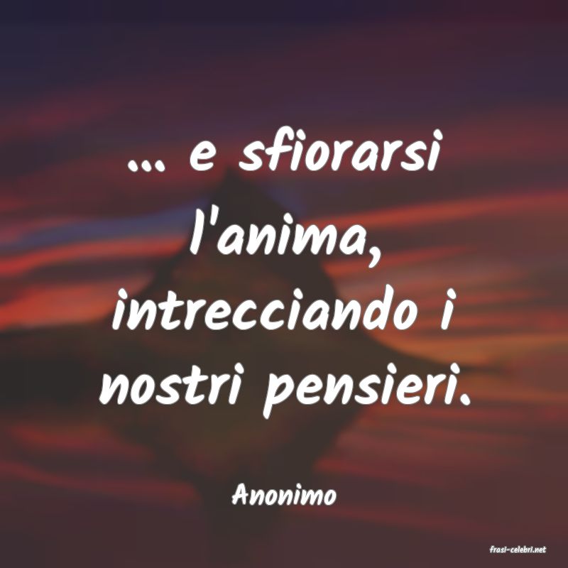 frasi di  Anonimo
