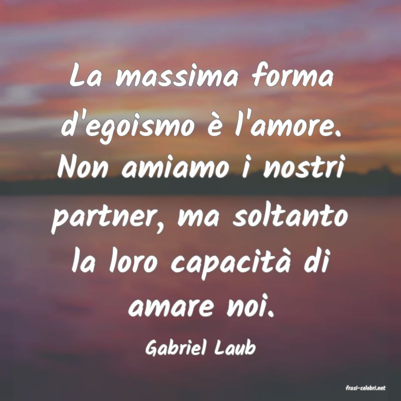 frasi di  Gabriel Laub
