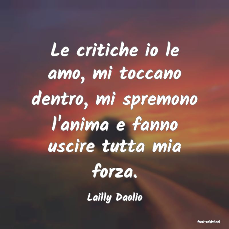 frasi di  Lailly Daolio
