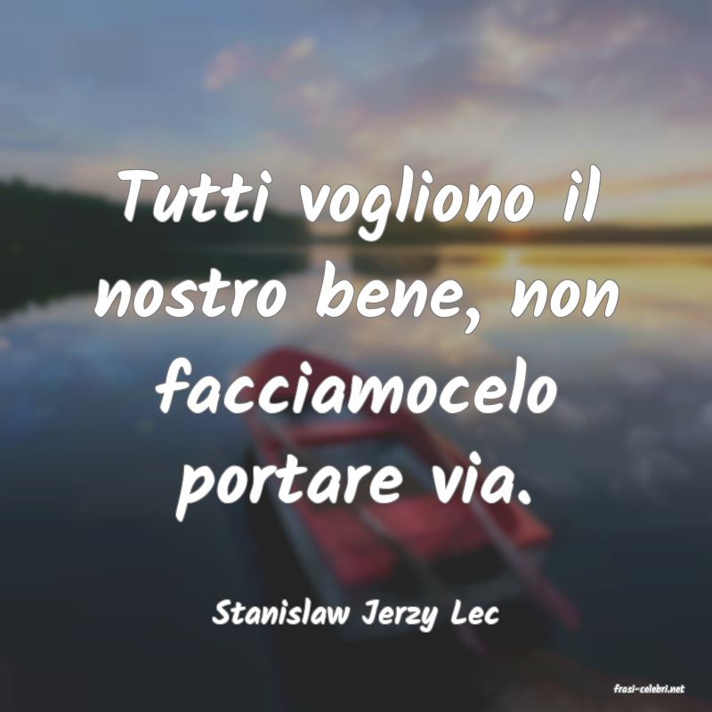 frasi di  Stanislaw Jerzy Lec
