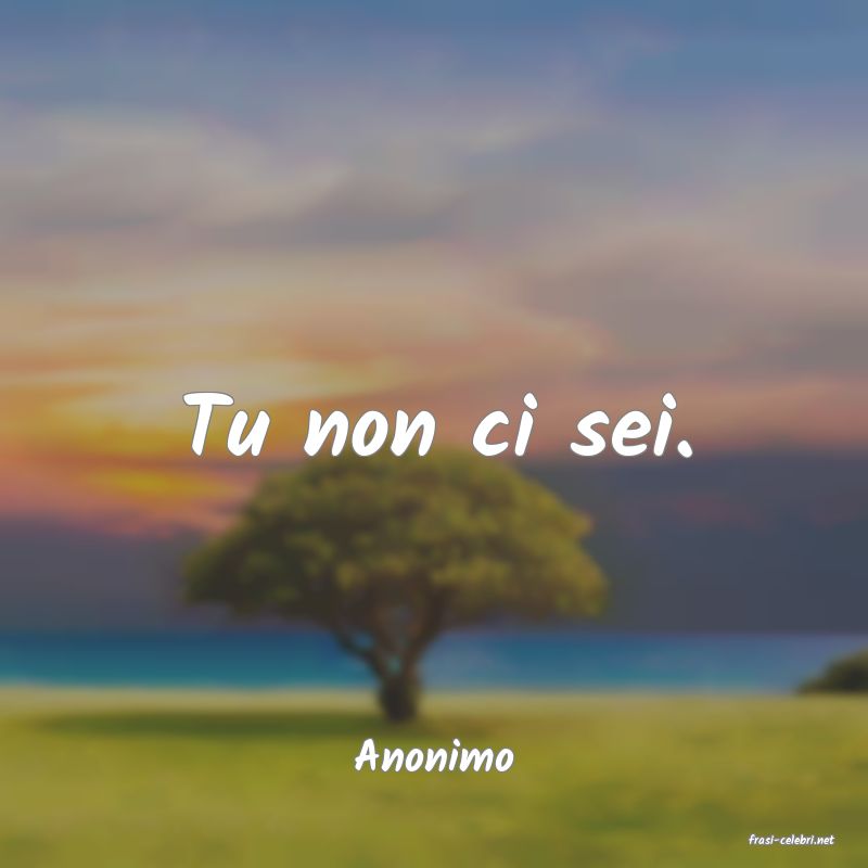 frasi di  Anonimo
