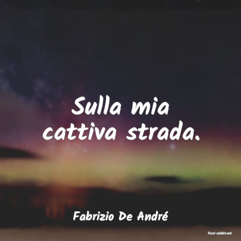frasi di Fabrizio De Andr