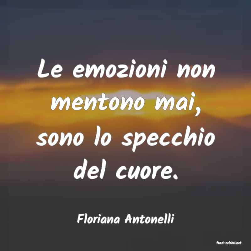 frasi di  Floriana Antonelli
