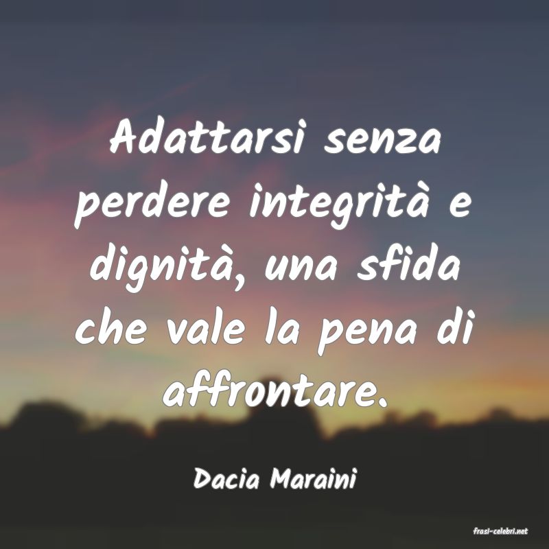 frasi di  Dacia Maraini
