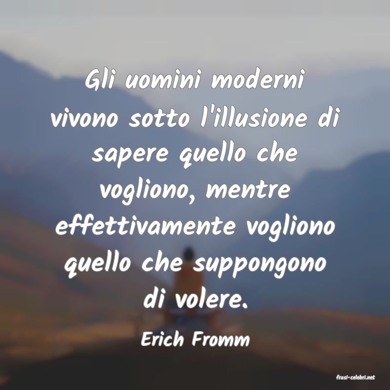 frasi di  Erich Fromm
