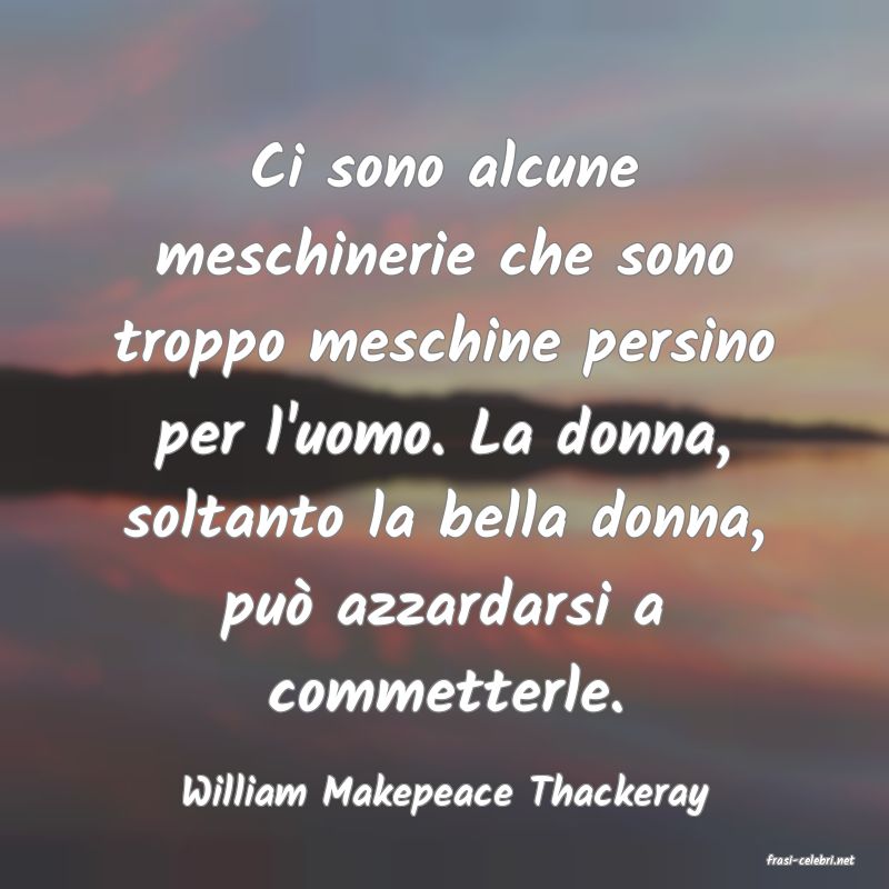 frasi di William Makepeace Thackeray