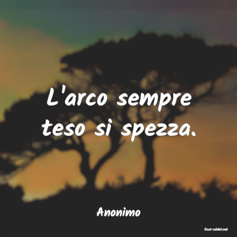 frasi di Anonimo