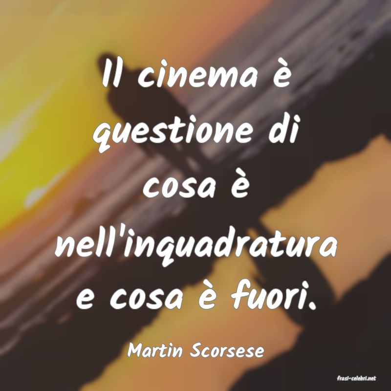 frasi di Martin Scorsese