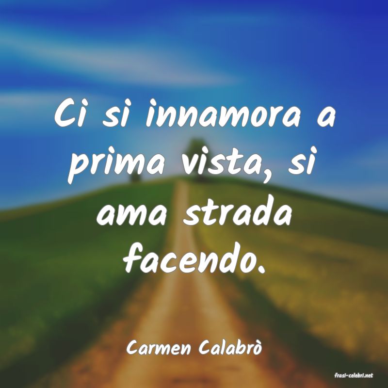 frasi di Carmen Calabr