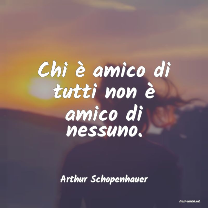 frasi di  Arthur Schopenhauer
