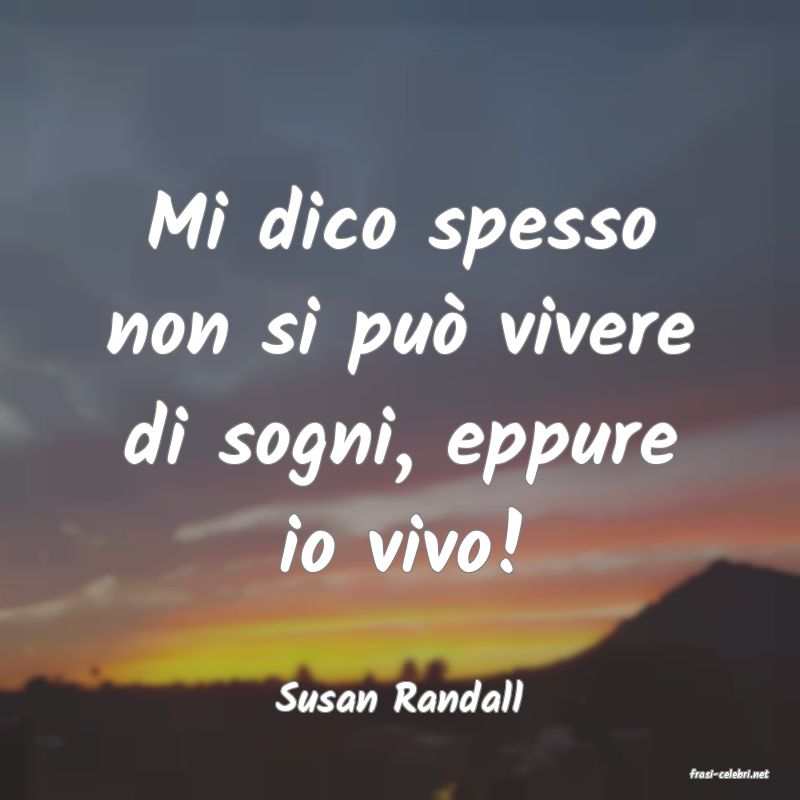 frasi di  Susan Randall

