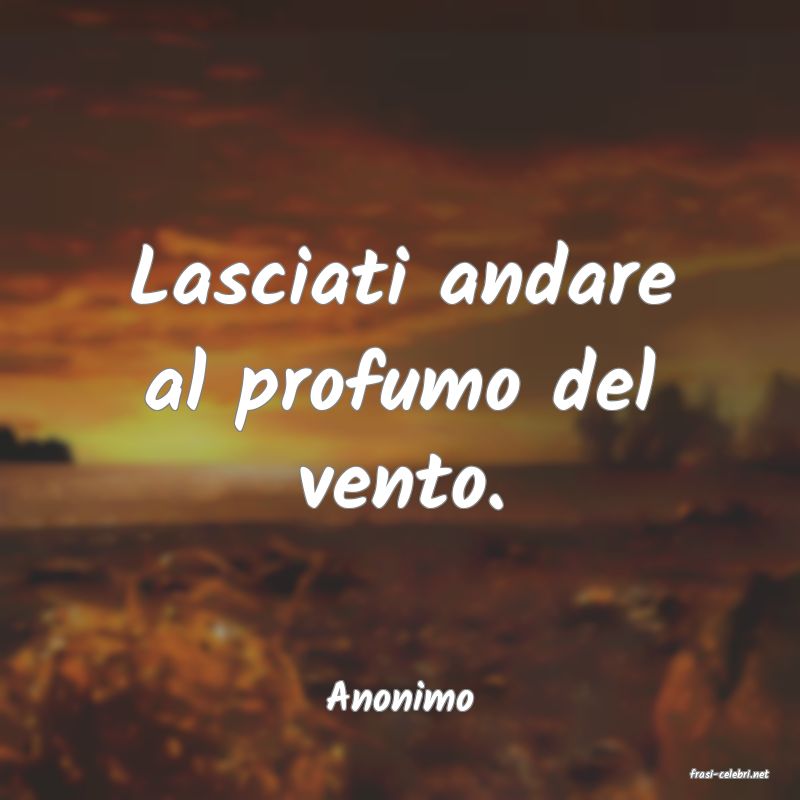 frasi di  Anonimo
