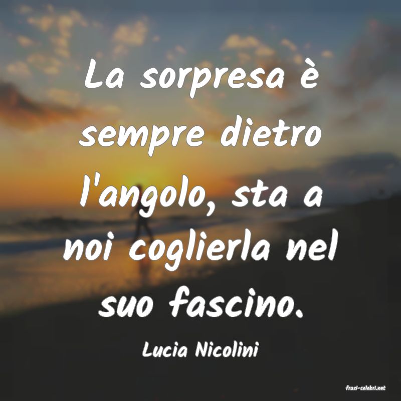 frasi di  Lucia Nicolini
