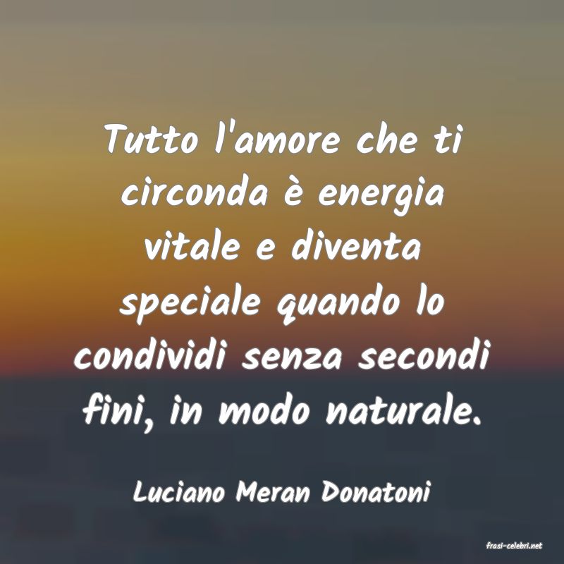 frasi di  Luciano Meran Donatoni
