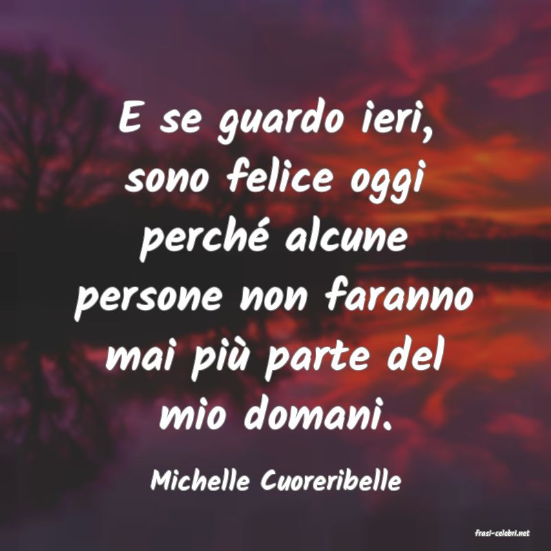 frasi di  Michelle Cuoreribelle
