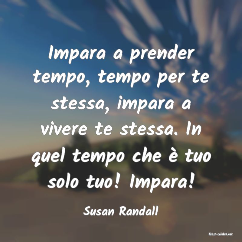 frasi di  Susan Randall
