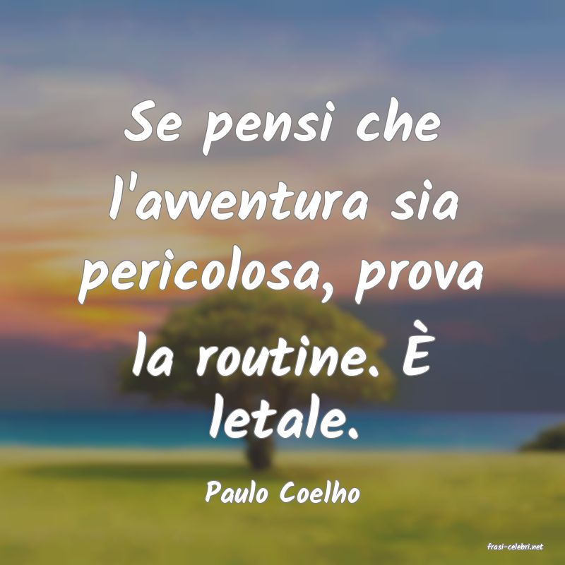 frasi di  Paulo Coelho
