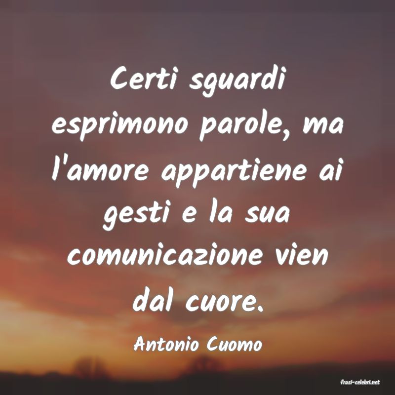 frasi di  Antonio Cuomo
