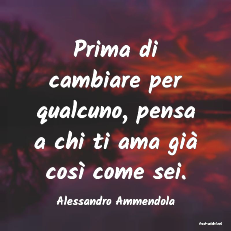 frasi di  Alessandro Ammendola
