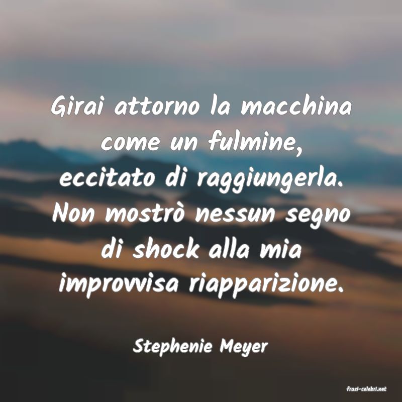 frasi di  Stephenie Meyer
