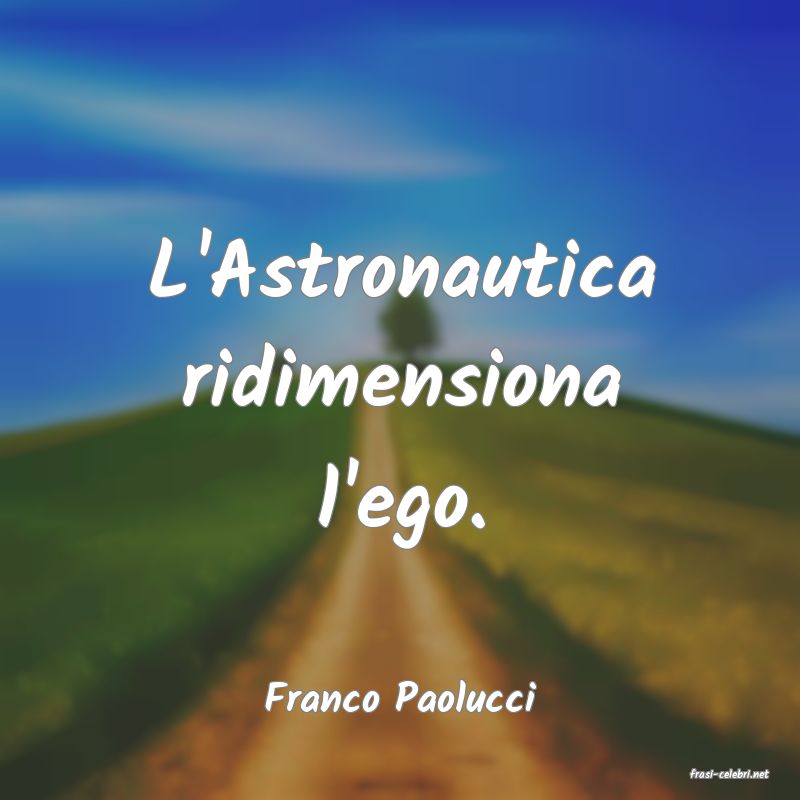 frasi di  Franco Paolucci

