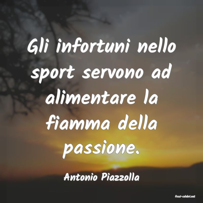 frasi di  Antonio Piazzolla
