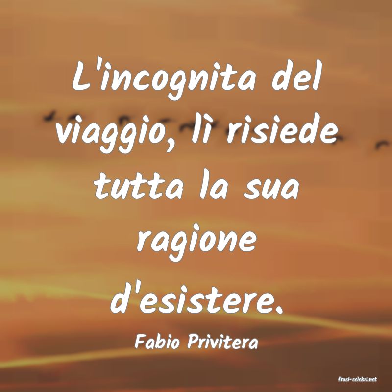 frasi di  Fabio Privitera
