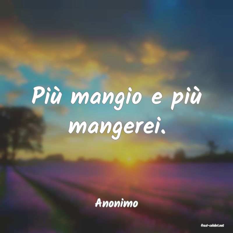 frasi di  Anonimo

