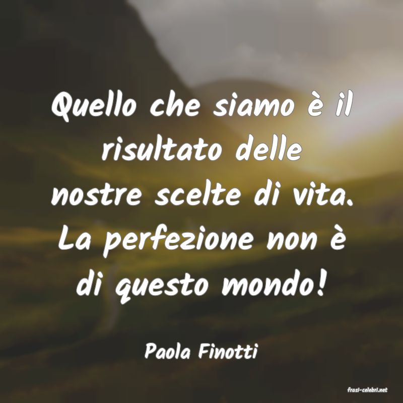 frasi di  Paola Finotti
